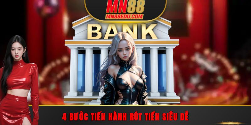 4 bước tiến hành rút tiền siêu dễ
